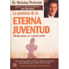 LA PROMESA DE LA ETERNA JUVENTUD: MENTE JOVEN EN CUERPO JOVEN