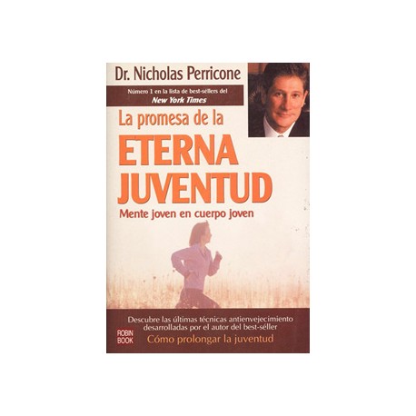 LA PROMESA DE LA ETERNA JUVENTUD: MENTE JOVEN EN CUERPO JOVEN