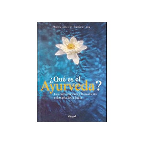 ¿QUE ES AYURVEDA? INTRODUCCION A LA MEDICINA MILENARIA DE LA INDIA