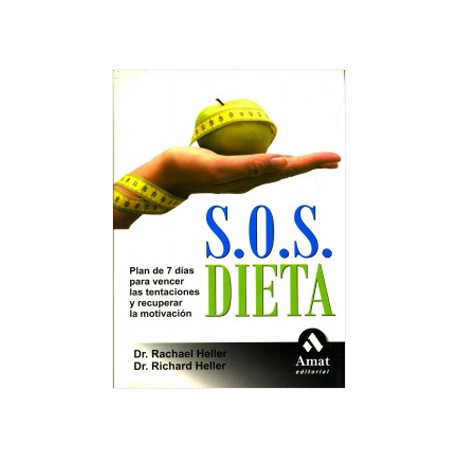 S.O.S. DIETA: PLAN DE 7 DIAS PARA VENCER LAS TENTACIONES