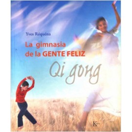 LA GIMNASIA DE LA GENTE FELIZ: QI GONG
