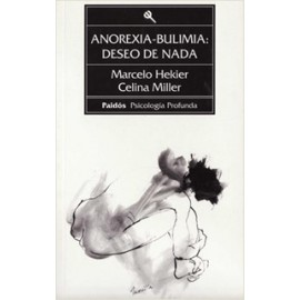 ANOREXIA Y BULIMIA: DESEO DE NADA