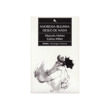 ANOREXIA Y BULIMIA: DESEO DE NADA