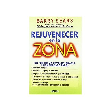 REJUVENECER EN LA ZONA (DIETA PARA ESTAR EN LA ZONA)