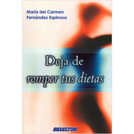 DEJA DE ROMPER TUS DIETAS