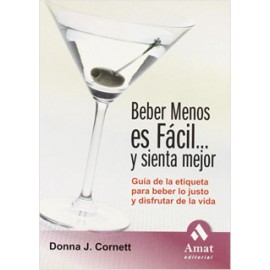 BEBER MENOS ES FACIL... Y SIENTA MEJOR