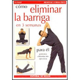 COMO ELIMINAR LA BARRIGA EN 3 SEMANAS - PARA EL