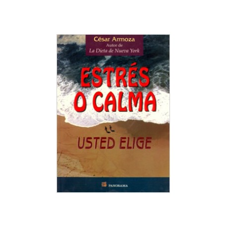 ESTRES O CALMA: USTED ELIGE