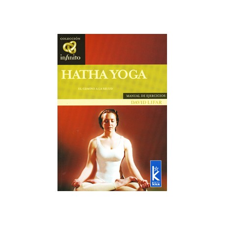 HATHA YOGA: EL CAMINO A LA SALUD