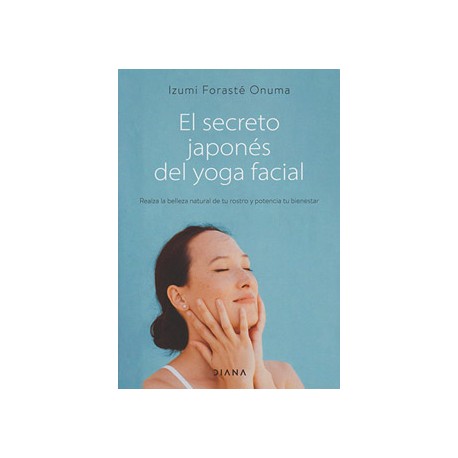EL SECRETO JAPONES DEL YOGA FACIAL