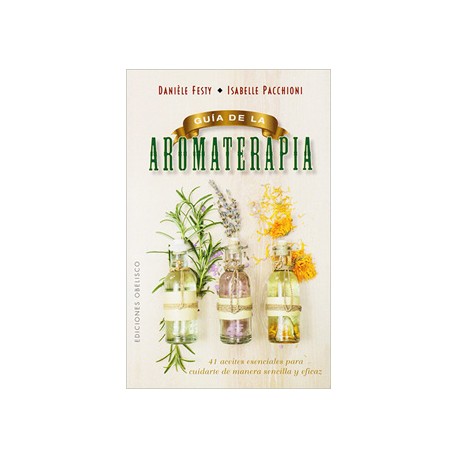 GUIA DE LA AROMATERAPIA