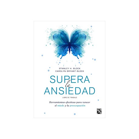 SUPERA LA ANSIEDAD: LIBRO DE TRABAJO