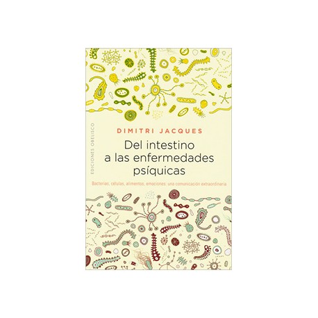 DEL INTESTINO A LAS ENFERMEDADES PSIQUICAS