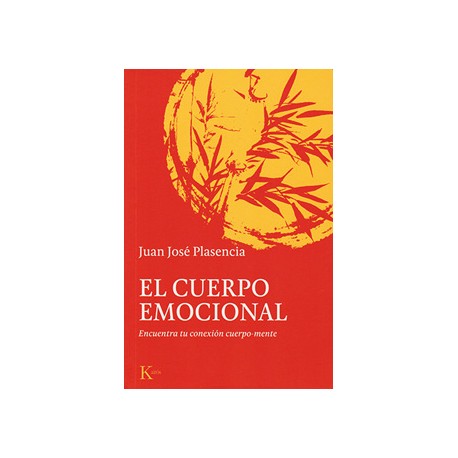 EL CUERPO EMOCIONAL: ENCUENTRA TU CONEXION CUERPO-MENTE