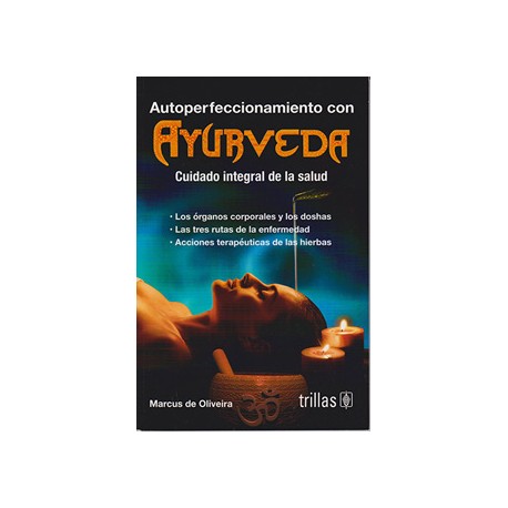 AUTOPERFECCIONAMIENTO CON AYURVEDA: CUIDADO INTEGRAL DE LA SALUD