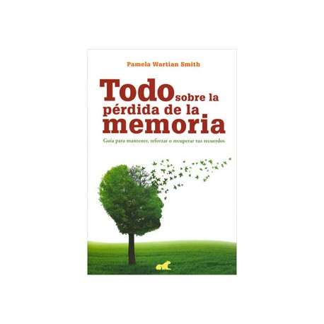 TODO SOBRE LA PERDIDA DE LA MEMORIA