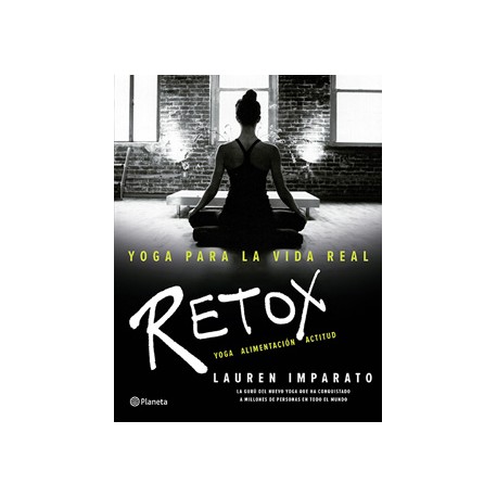 YOGA PARA LA VIDA REAL: RETOX