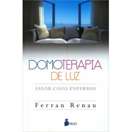 DOMOTERAPIA DE LA LUZ: SANAR CASAS ENFERMAS