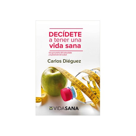 DECIDETE A TENER UNA VIDA SANA