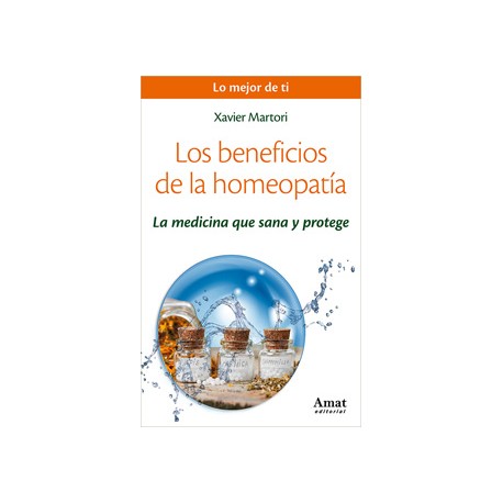 LOS BENEFICIOS DE LA HOMEOPATIA: LA MEDICINA QUE SANA Y PROTEGE
