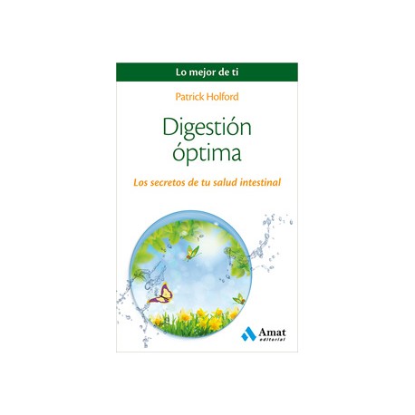 DIGESTION OPTIMA: LOS SECRETOS DE TU SALUD INTESTINAL