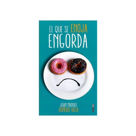 EL QUE SE ENOJA ENGORDA