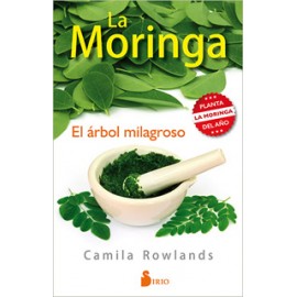 LA MORINGA: EL ARBOL MILAGROSO