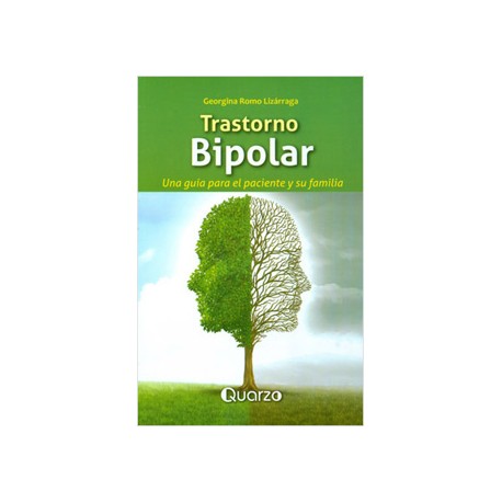 TRASTORNO BIPOLAR: UNA GUIA PARA EL PACIENTE Y SU FAMILIA