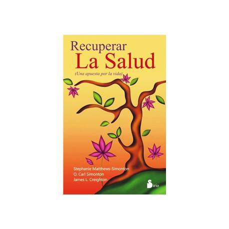 RECUPERAR LA SALUD (UNA APUESTA POR LA VIDA)