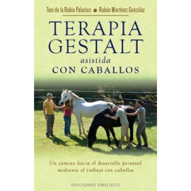 TERAPIA GESTALT ASISTIDA CON CABALLOS