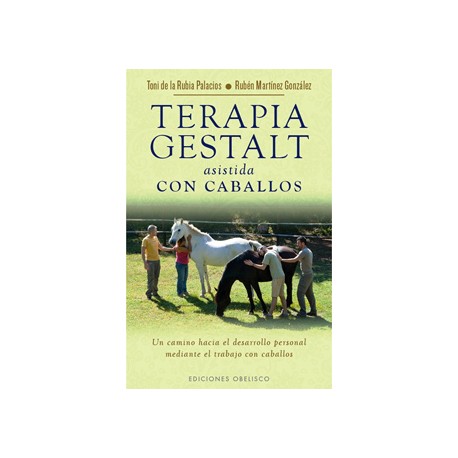 TERAPIA GESTALT ASISTIDA CON CABALLOS