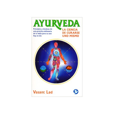 AYURVEDA: LA CIENCIA DE CURARSE UNO MISMO