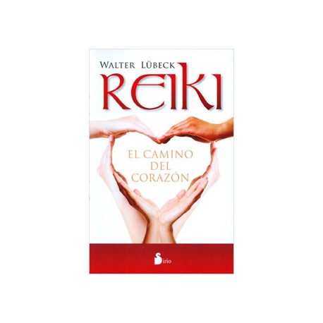 REIKI: EL CAMINO DEL CORAZON