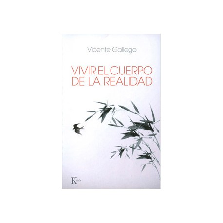 VIVIR EL CUERPO DE LA REALIDAD