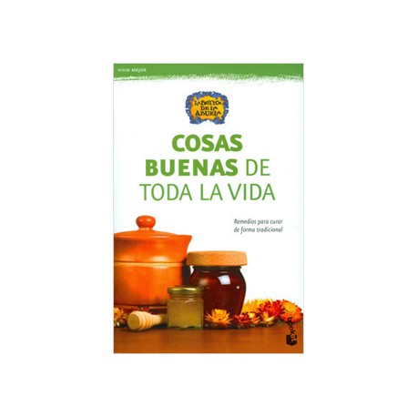 COSAS BUENAS DE TODA LA VIDA
