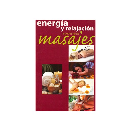 ENERGIA Y RELAJACION A TRAVES DE LOS MASAJES