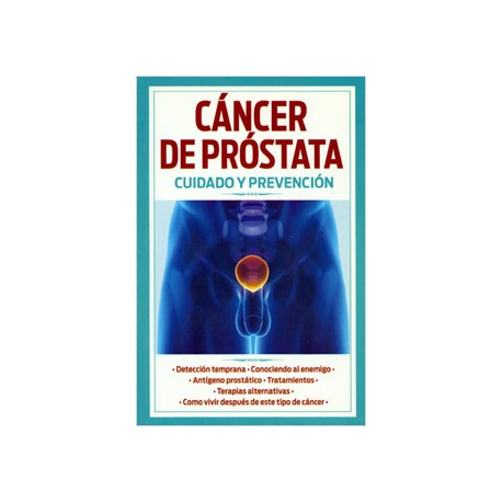 CANCER DE PROSTATA: CUIDADO Y PREVENCION