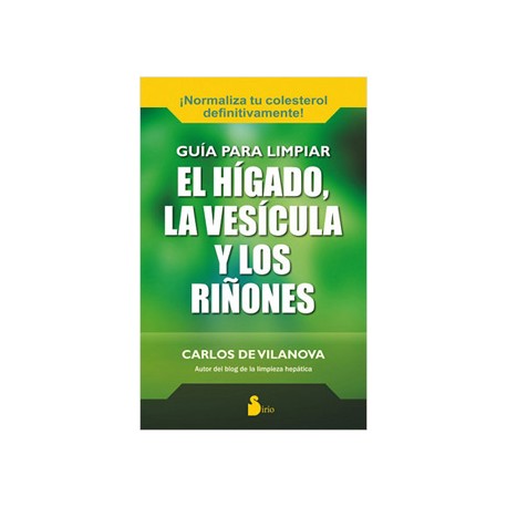 GUIA PARA LIMPIAR EL HIGADO, LA VESICULA Y LOS RIÑONES