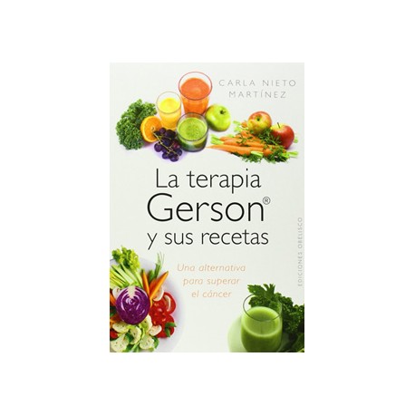 LA TERAPIA GERSON Y SUS RECETAS