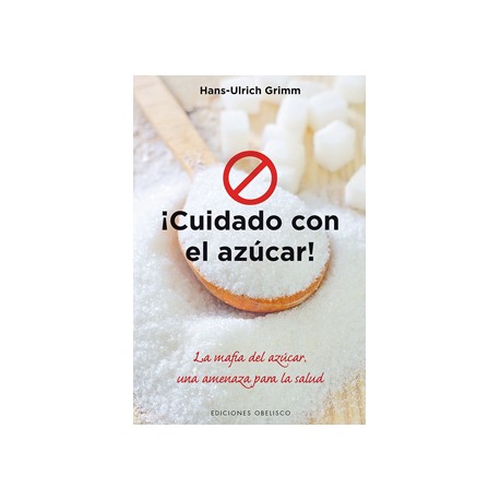 ¡CUIDADO CON EL AZUCAR!
