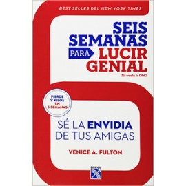 SEIS SEMANAS PARA LUCIR GENIAL