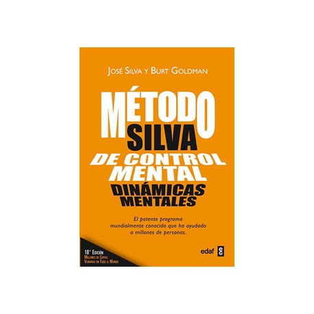 METODO SILVA DE CONTROL MENTAL: DINAMICAS MENTALES