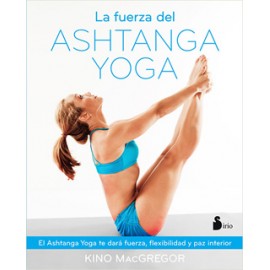 LA FUERZA DEL ASHTANGA YOGA