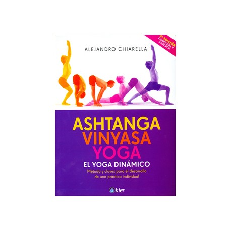 ASHTANGA VINYASA YOGA: EL YOGA DINAMICO