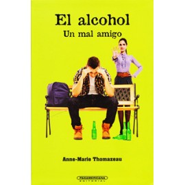 EL ALCOHOL: UN MAL AMIGO