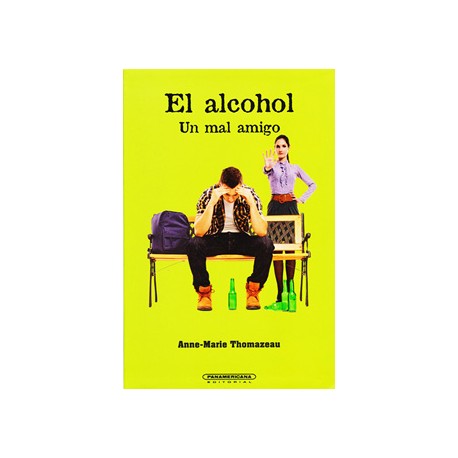 EL ALCOHOL: UN MAL AMIGO