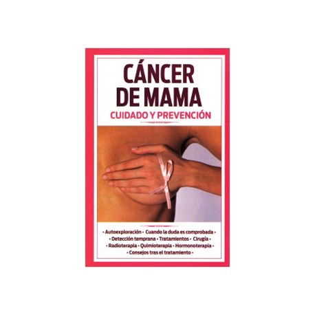 CANCER DE MAMA. CUIDADO Y PREVENCION