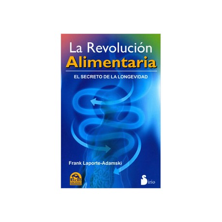 LA REVOLUCION ALIMENTARIA, EL SECRETO DE LA LONGEVIDAD