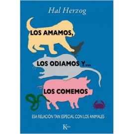 LOS AMAMOS, LOS ODIAMOS Y LOS COMEMOS