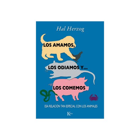 LOS AMAMOS, LOS ODIAMOS Y LOS COMEMOS